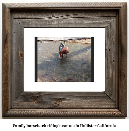 family horseback riding near me in Hollister, California